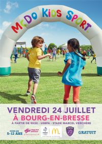 La tournée McDo Kids Sport s'arrête à Bourg-en-Bresse le vendredi 24 juillet !. Le vendredi 24 juillet 2015 à Bourg-en-Bresse. Ain.  09H30